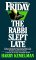 friday the rabbi slept late small
