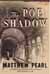 poe shadow matthew pearl