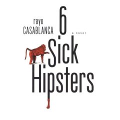 six sick hipsters review